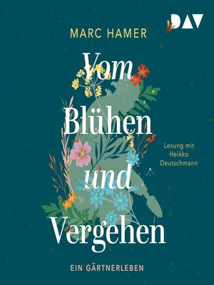 cover image of Vom Blühen und Vergehen. Ein Gärtnerleben